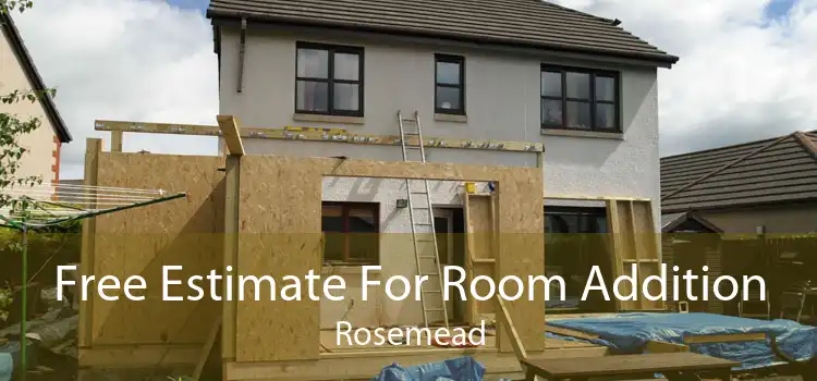 Free Estimate For Room Addition Rosemead