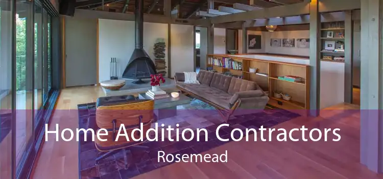 Home Addition Contractors Rosemead